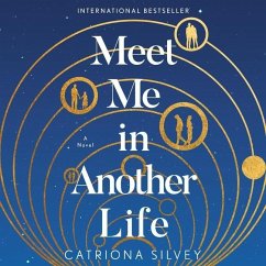 Meet Me in Another Life Lib/E - Silvey, Catriona