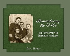 Remembering the 1940s: The Coats Family in Minnesota and Iowa - Dierksen, Deane