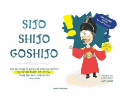 Sijo Shijo Goshijo: The Beloved Classics of Korean Poetry on Everything Political from the Mid-Joseon Era (1441 1689) - Anna