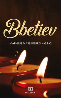 Bbetiev (eBook, ePUB) - Higino, Matheus Massa Ferro