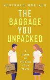 The Baggage You Unpacked (eBook, ePUB)