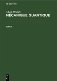 Albert Messiah: Mécanique quantique. Tome 1 (eBook, PDF)