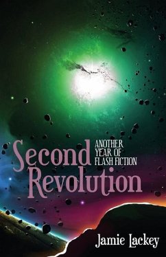 Second Revolution: Another Year of Flash Fiction - Lackey, Jamie