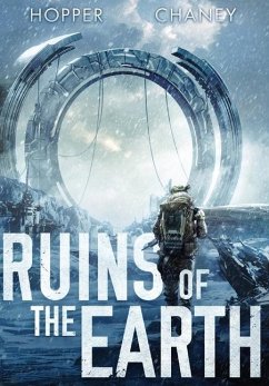 Ruins of the Earth (Ruins of the Earth Series Book 1) - Hopper, Christopher; Chaney, J N