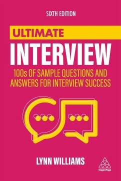 Ultimate Interview: 100s of Sample Questions and Answers for Interview Success - Williams, Lynn