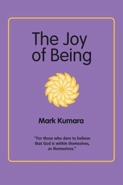 The Joy of Being - Kumara, Mark