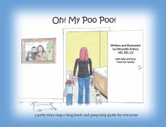 Oh! My Poo Poo!: a potty time sing-a-long book and poop help guide for everyone - Arthur, Meredith