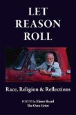 Let Reason Roll: Race, Religion & Reflections