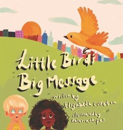 Little Bird's Big Message - Cureton, Elizabeth