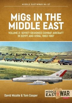 Migs in the Middle East, Volume 2 - Nicolle, David; Cooper, Tom