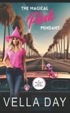 The Magical Pink Pendant: A Paranormal Cozy Mystery