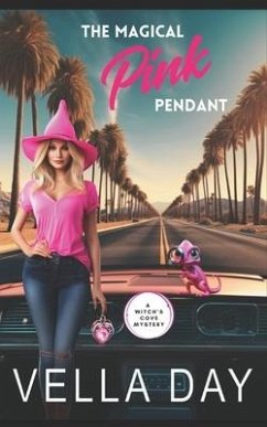 The Magical Pink Pendant: A Paranormal Cozy Mystery - Day, Vella