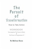 The Pursuit of Transformation