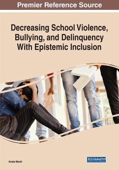 Decreasing School Violence, Bullying, and Delinquency With Epistemic Inclusion, 1 volume - Mechi, Aneta