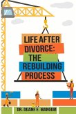 Life After Divorce: The Rebuilding Process