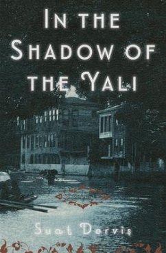 In the Shadow of the Yali - Dervis, Suat; Freely, Maureen