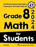 Grade 8 Math for Students: The Ultimate Step by Step Guide to Preparing for the Grade 8 Math Test