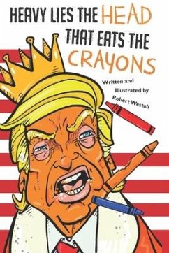 Heavy Lies the head that eats the crayons - Westall, Robert