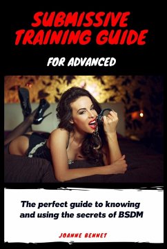Submissive training guide for advanced - Bennet, Joanne