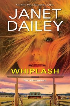 Whiplash: An Exciting & Thrilling Novel of Western Romantic Suspense - Dailey, Janet