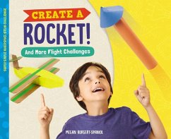 Create a Rocket! and More Flight Challenges - Borgert-Spaniol, Megan