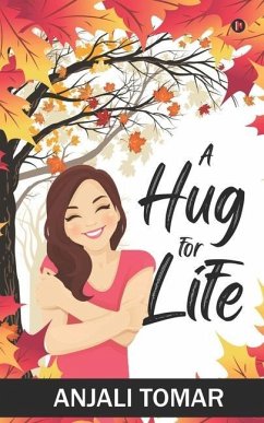 A Hug For Life - Anjali Tomar