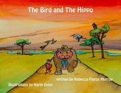The Bird and The Hippo - Murray, Rebecca Pierce