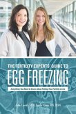 The Fertility Experts' Guide to Egg Freezing