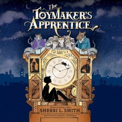 The Toymaker's Apprentice - Smith, Sherri L.