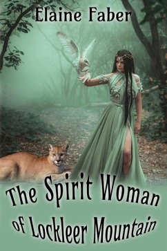 The Spirit Woman of Lockleer Mountain - Faber, Elaine