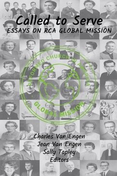 Called to Serve: Essays on RCA Global Mission - Tapley, Sally; Engen, Charles E. Van
