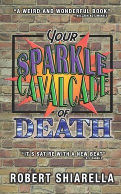 Your Sparkle Cavalcade of Death - Shiarella, Robert