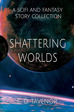 Shattering Worlds - Tavenor, C. D.