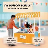 The Purpose Pursuit: The Legacy Builder Series