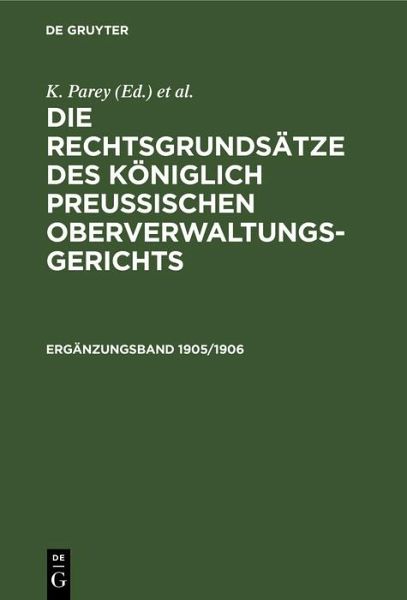 Die Rechtsgrundsätze des Königlich Preussischen Oberverwaltungsgerichts. 1905/1906, Ergänzungsband (eBook, PDF)