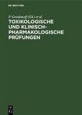 Toxikologische und klinisch-pharmakologische Prüfungen (eBook, PDF)
