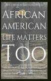 African American Life Matters Too: (eBook, ePUB)