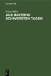 Aus Bayerns schwersten Tagen (eBook,... - Bild 1