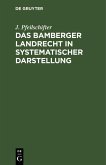 Das Bamberger Landrecht in systematischer Darstellung (eBook, PDF)