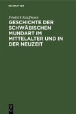 Geschichte der schwäbischen Mundart im Mittelalter und in der Neuzeit (eBook, PDF)