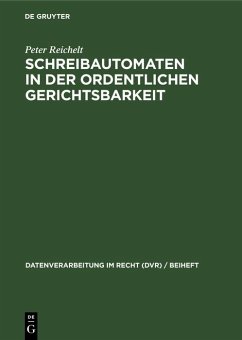 Schreibautomaten in der ordentlichen Gerichtsbarkeit (eBook, PDF) - Reichelt, Peter