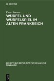Würfel und Würfelspiel im alten Frankreich (eBook, PDF)