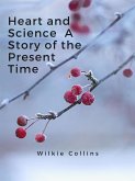 Heart and Science A Story of the Present Time (eBook, ePUB)