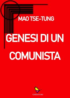 Genesi di un comunista (eBook, ePUB) - Tse-Tung, Mao