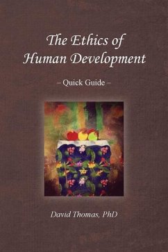 The Ethics of Human Development -- Quick Guide - Thomas, David