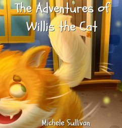 The Adventures of Willis the Cat - Sullivan, Michele