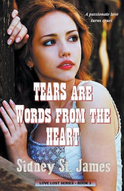 Tears Are Words from the Heart - James, Sidney St.