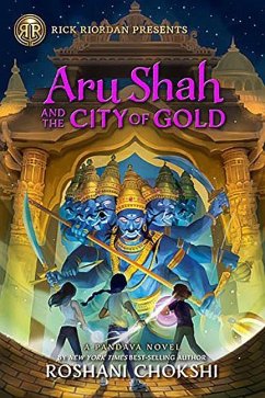 Aru Shah and the City of Gold - Chokshi, Roshani