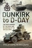 Dunkirk to D-Day: The Men and Women of the Raoc and Re-Arming the British Army