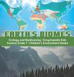 Earth's Biomes   Ecology and Biodiversity   Encyclopedia Kids   Science Grade 7   Children's Environment Books